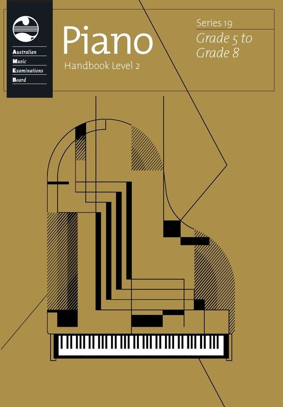 AMEB PIANO SERIES 19 HANDBOOK LEVEL 2 GRADE 5 - GRADE 8