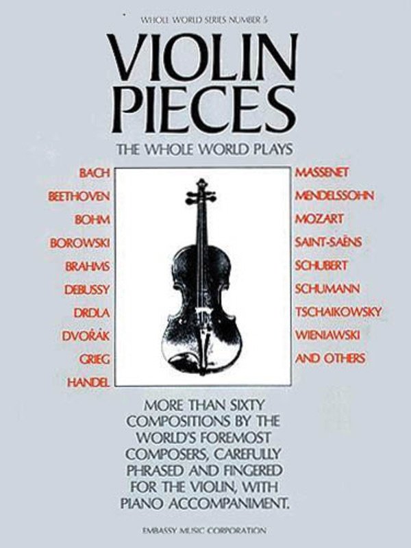 Violin Pieces the Whole World Plays Violin/piano