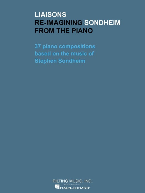 Liaisons - Re-Imagining Sondheim From the Piano