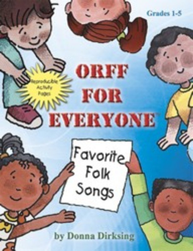 Orff for Everyone Favorite Folk Songs