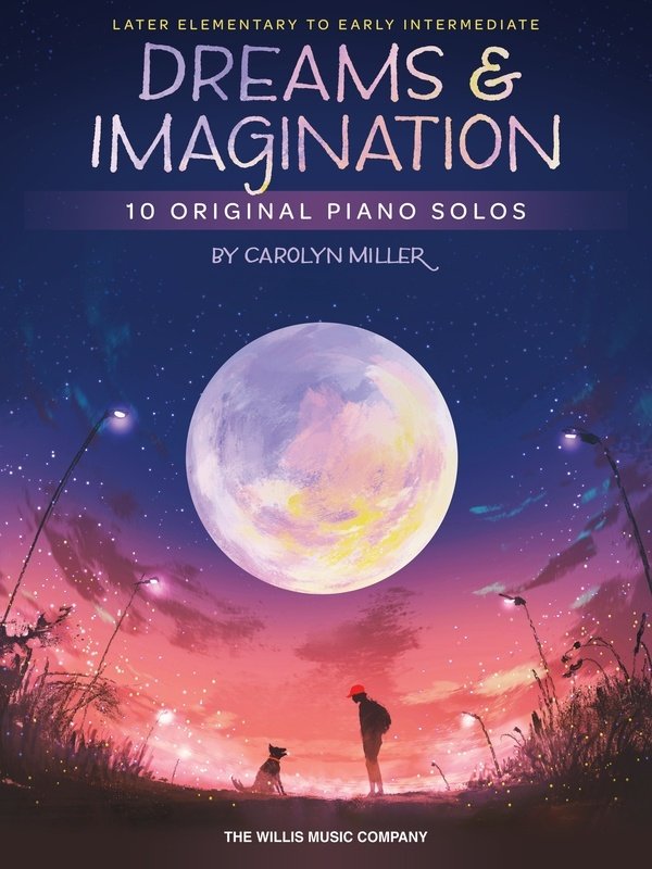 Miller - Dreams and Imagination 10 Original Piano Solos