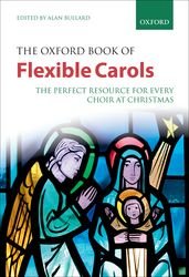 Oxford Book of Flexible Carols Ed Bullard Pb