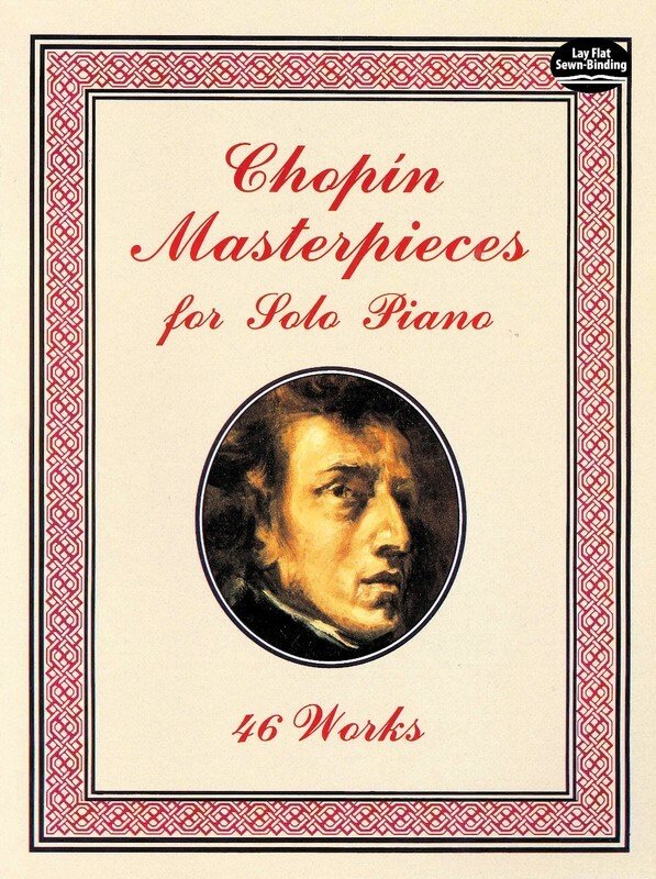 Chopin Masterpieces for Solo Piano 46 Works