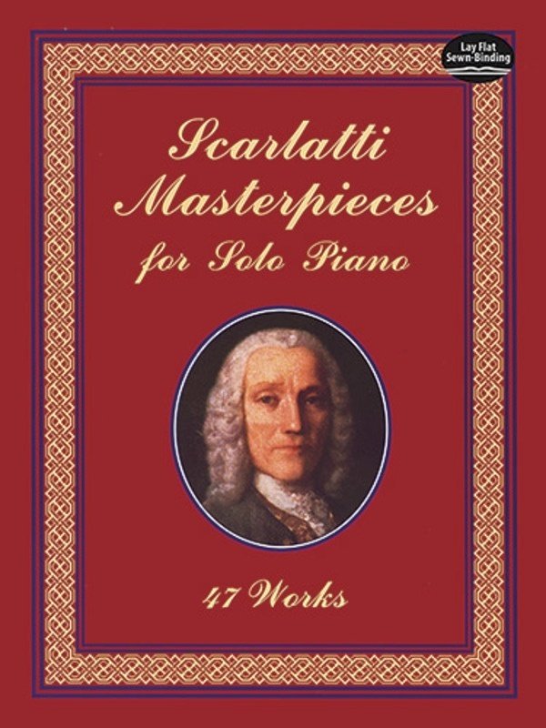Scarlatti Masterpieces for Solo Piano 47 Works