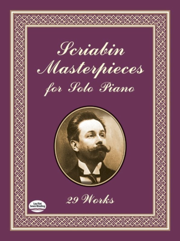 Scriabin Masterpieces for Solo Piano 29 Works