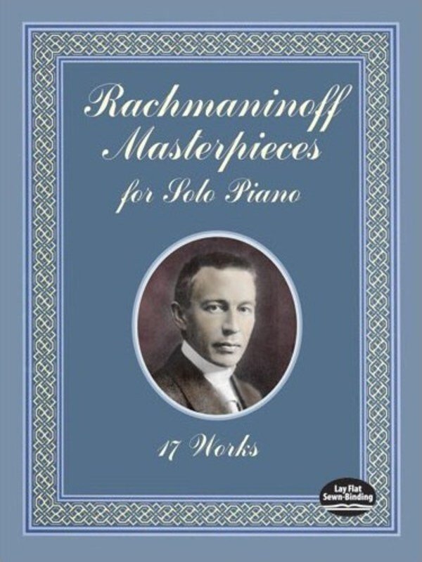 Rachmaninoff Masterpieces for Solo Piano 17 Works