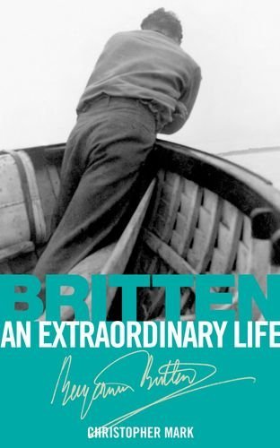 Britten - an Extraordinary Life