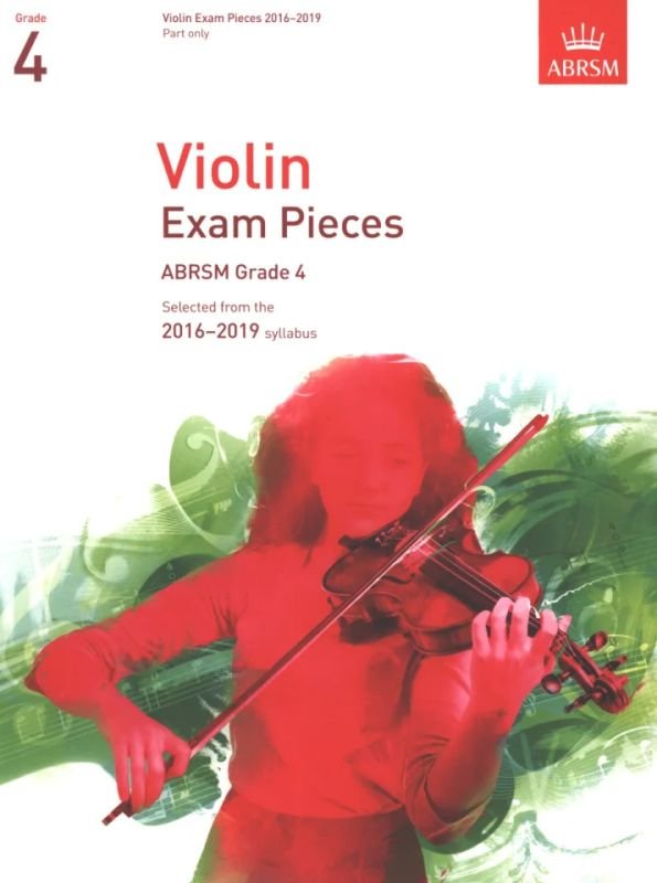 Violin Exam Pieces 2016-19 Gr 4 Vln Pt