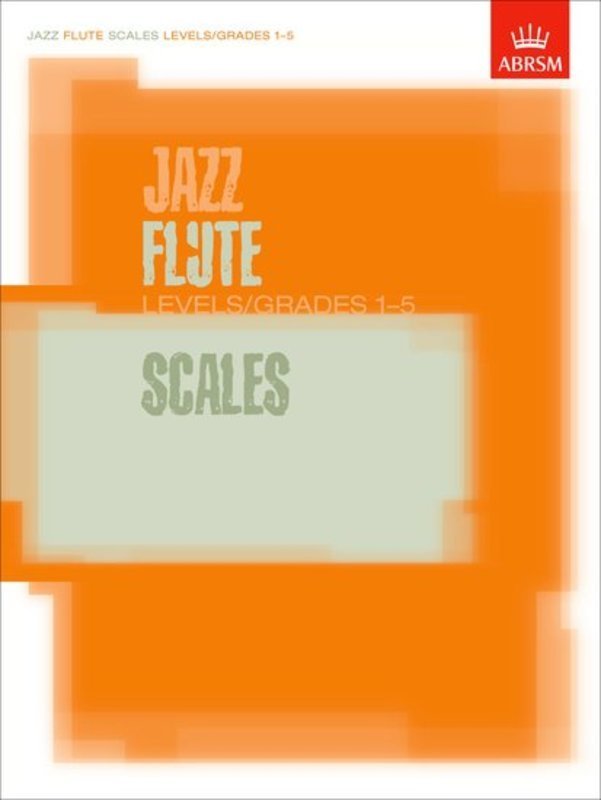 Jazz Flute Scales Grade 1 - 5 Flt