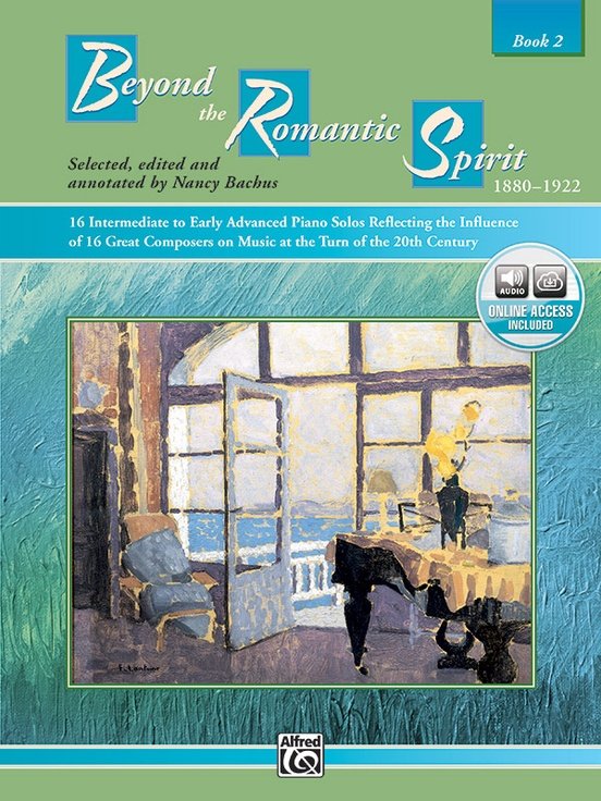 Beyond the Romantic Spirit Bk 2 (1880-1922) Piano
