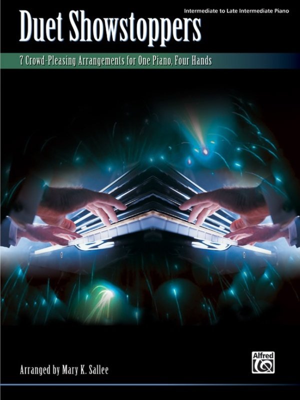 Duet Showstoppers 7 Crowdpleasing Arrangements Piano Duet