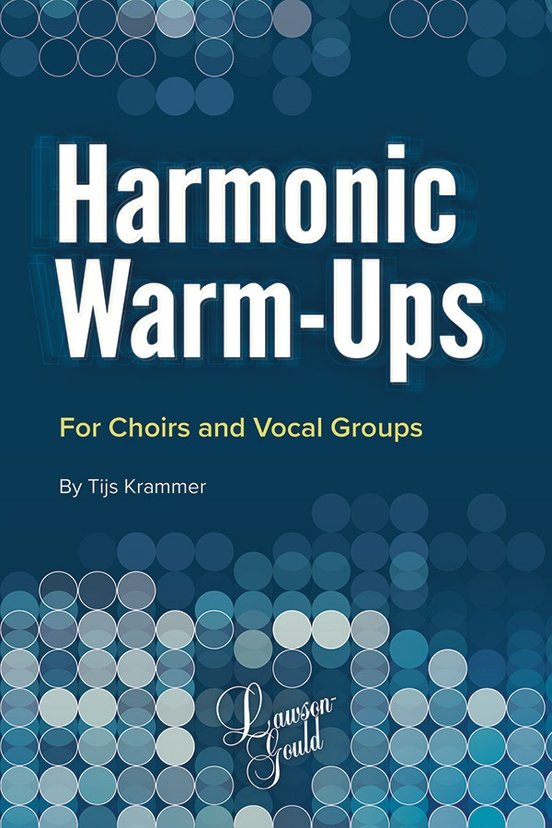 Harmonic Warm-Ups for Choirs and Vocal Groups