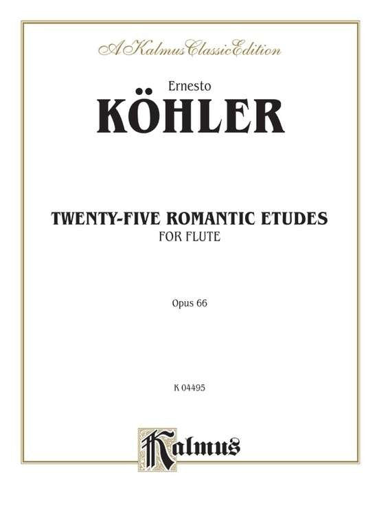 Koehler - 25 Romantic Etudes Op 66 for Flute