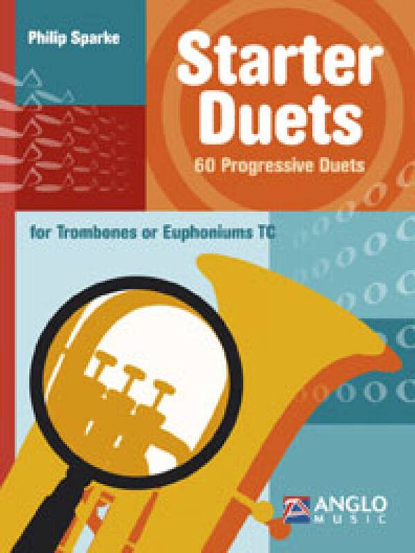 Starter Duets 60 Progressive Duets for Trombone/euphonium Tc