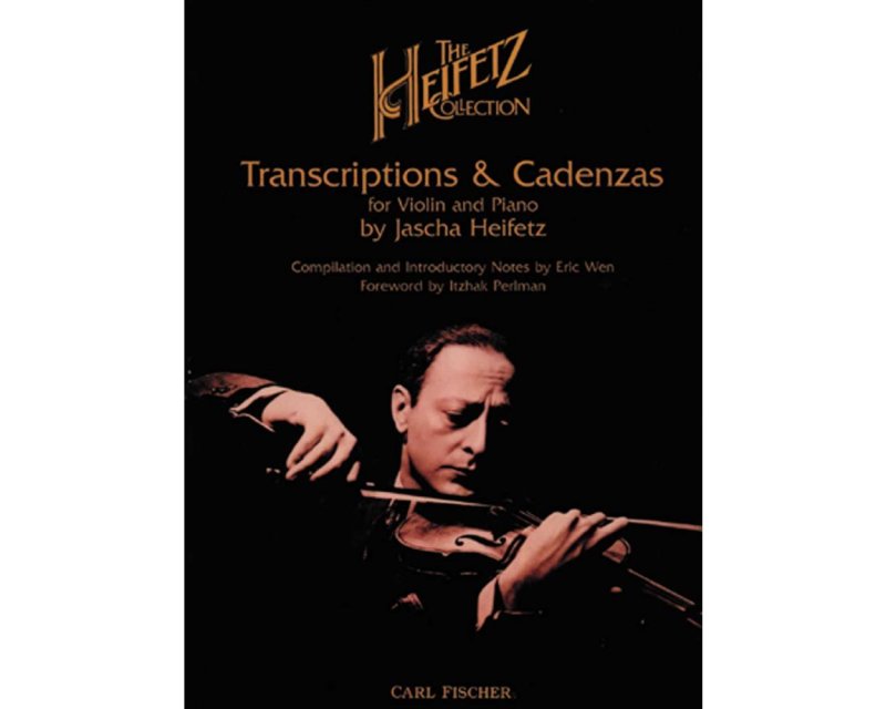 Heifetz Collection Transcriptions/cadenzas