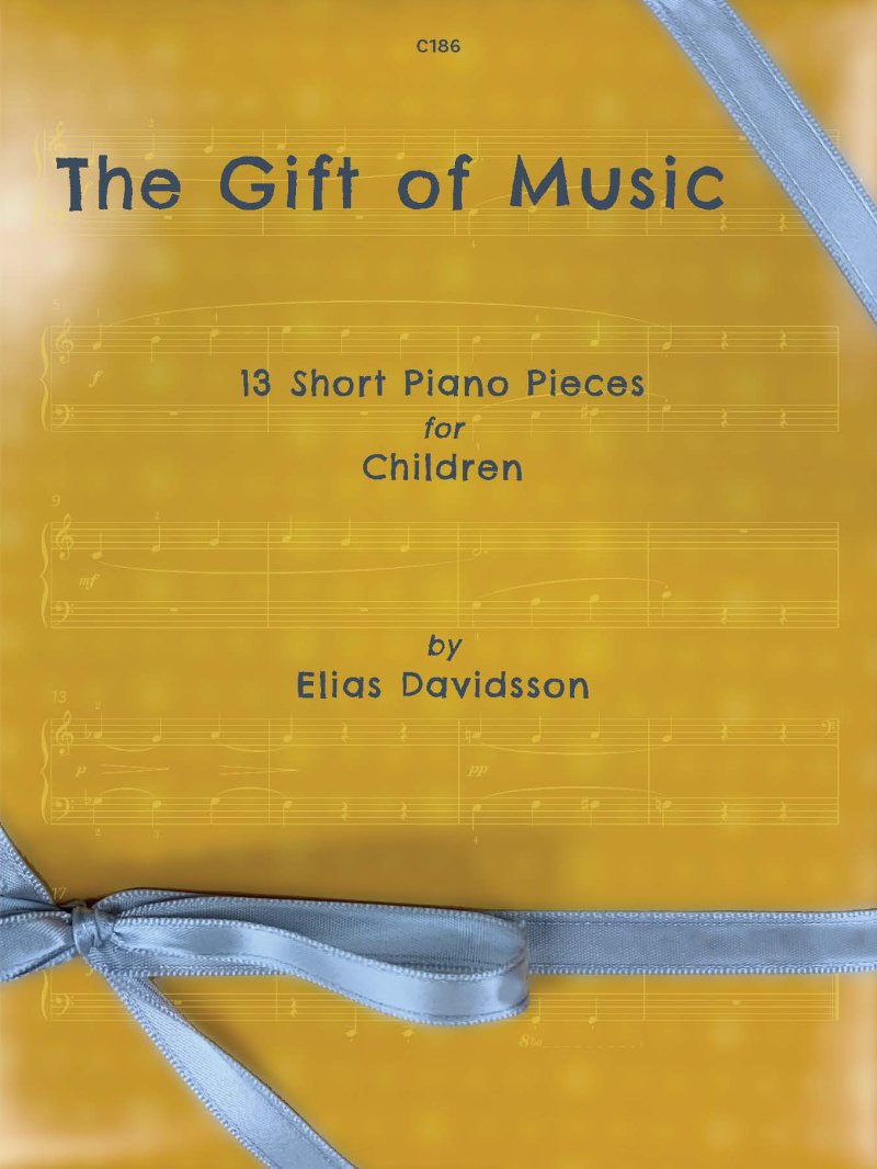 Davidsson - the Gift of Music 13 Short Piano Pieces Children