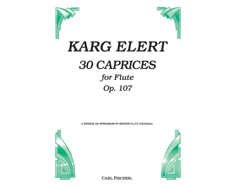 Karg Elert - 30 Caprices Op 107 for Flute