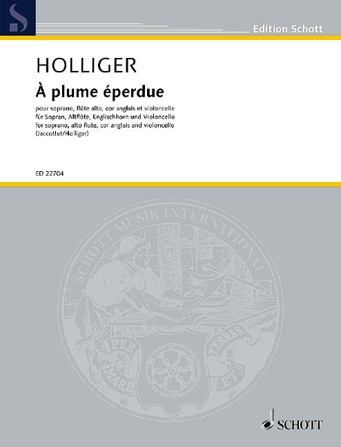 Holliger - a Plume Eperdue Soprano/alto Flute/cor/cello