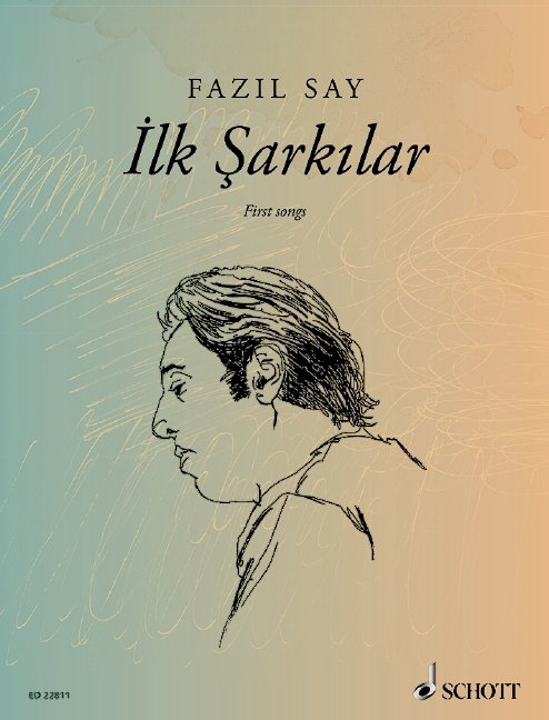 Say - Ilk Sarkilar First Songs Op 5 Op 47