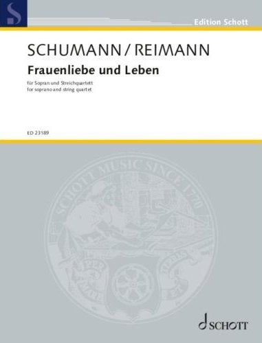 Frauenliebe Und Leben Op 42 for Soprano and String Quartet