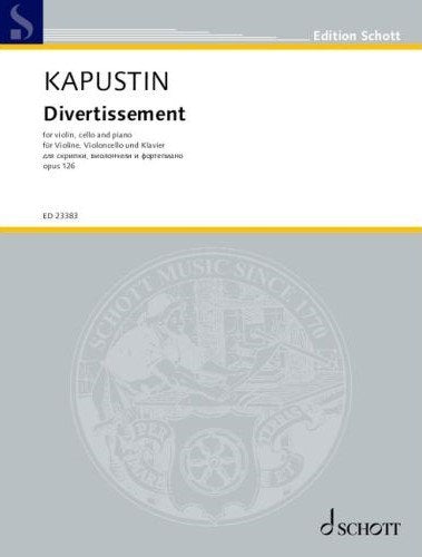 Kapustin - Divertissement Op 126 for Violin/cello/piano
