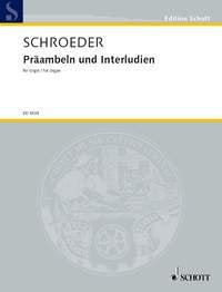 Schroeder - Preambles and Interludes for Organ