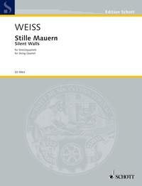 Weiss - Silent Walls for String Quartet