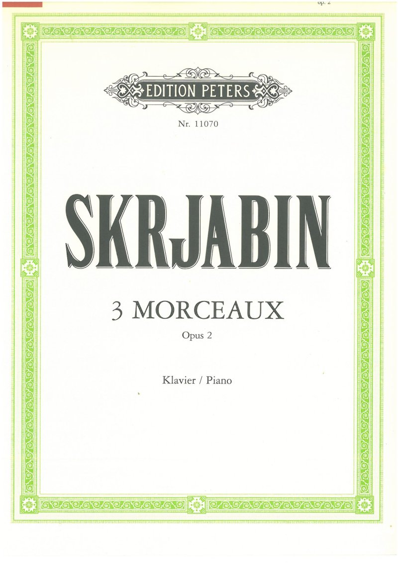 Scriabin - 3 Pieces Op 2 for Piano