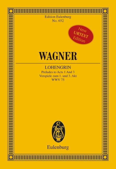 Lohengrin Preludes to Acts 1 and 3 Study Score