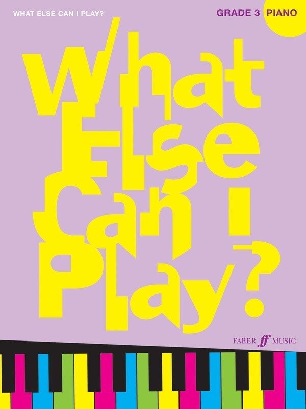 What Else Can I Play? Piano Gr 3