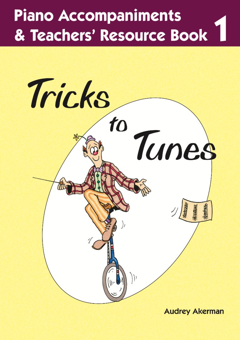 Tricks to Tunes Piano Accompaniment/teachers Bk 1