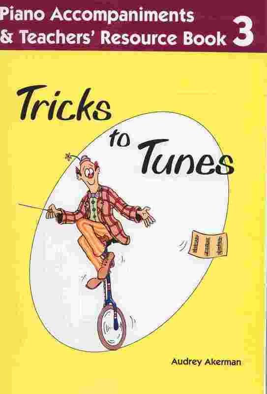 Tricks to Tunes Piano Accompaniment/teachers Bk 3