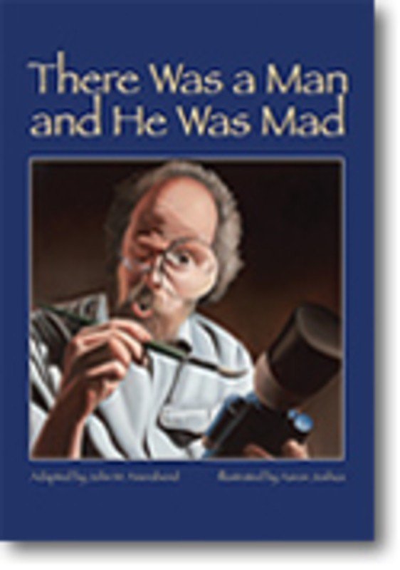 There Was a Man and He Was Mad Picture Book