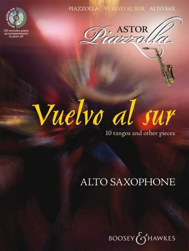 Vuelvo Al Sur 10 Tangos for Alto Sax Bk/cd