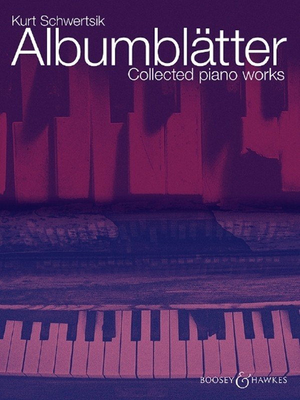 Schwertsik - Albumblatter Collected Piano Works