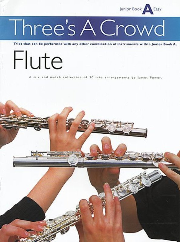 Threes a Crowd Junior Bk a Flute Revised