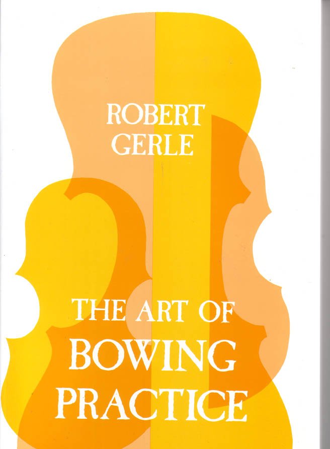 Gerle - the Art of Bowing Practice