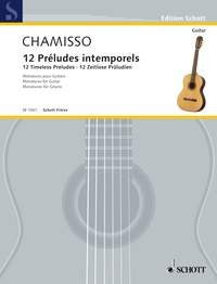 Chamisso - 12 Timeless Preludes for Guitar