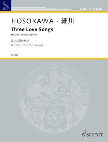 Hosokawa - 3 Love Songs for Voice/alto Sax
