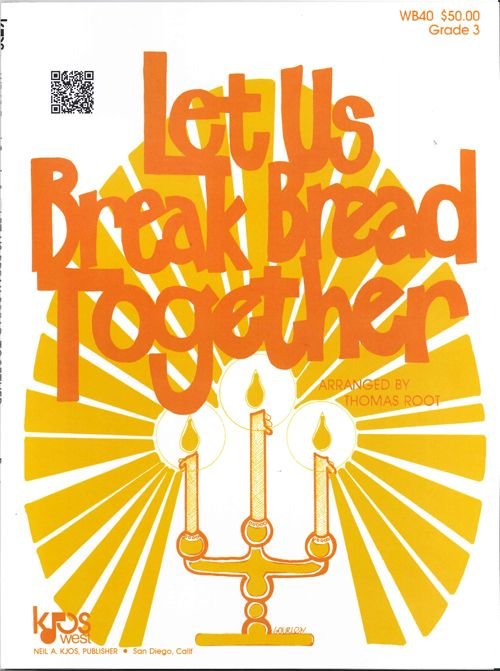 Let Us Break Bread Together