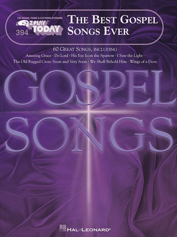 The Best Gospel Songs Ever Ez Play 394