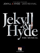 Jekyll & Hyde the Musical 2013 Revival Vocal Selections Pvg