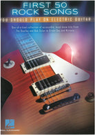 FIRST 50 ROCK SONGS YOU SHOULD PLAY ON ELECTRIC