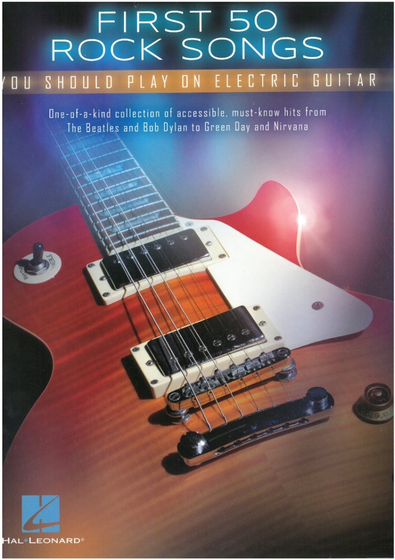 FIRST 50 ROCK SONGS YOU SHOULD PLAY ON ELECTRIC