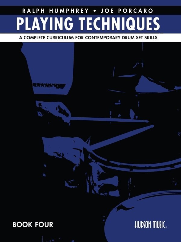 Playing Techniques Bk 4 Curriculum for Contemporary Drum Set