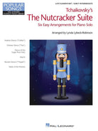 TCHAIKOVSKYS THE NUTCRACKER SUITE 6 EASY ARRANGEMENTS HLSPL