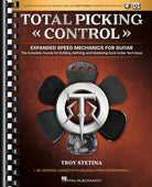 Total Picking Control - Expanded Speed Mechanics for Guitar
