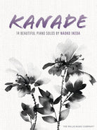 Kanade 14 Beautiful Piano Solos by Naoko Ikeda