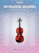 101 Peaceful Melodies for Violin