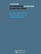 Liaisons - Re-Imagining Sondheim From the Piano